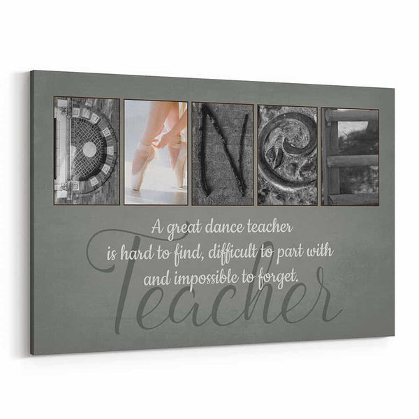 A Great Dance Teacher Is Hard To Find Letter Art Canvas