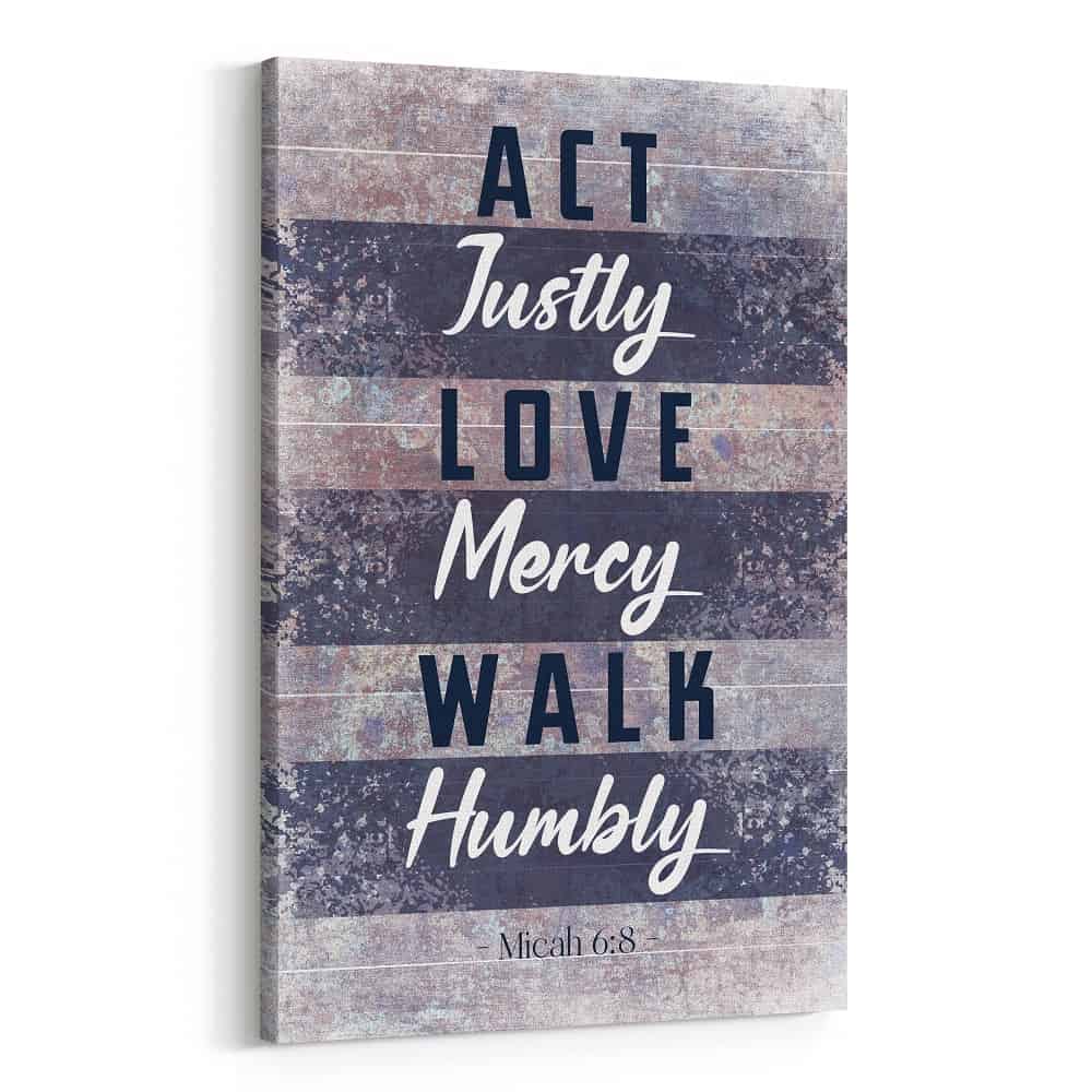 Act Justly Love Mercy Walk Humbly Christian Canvas Print