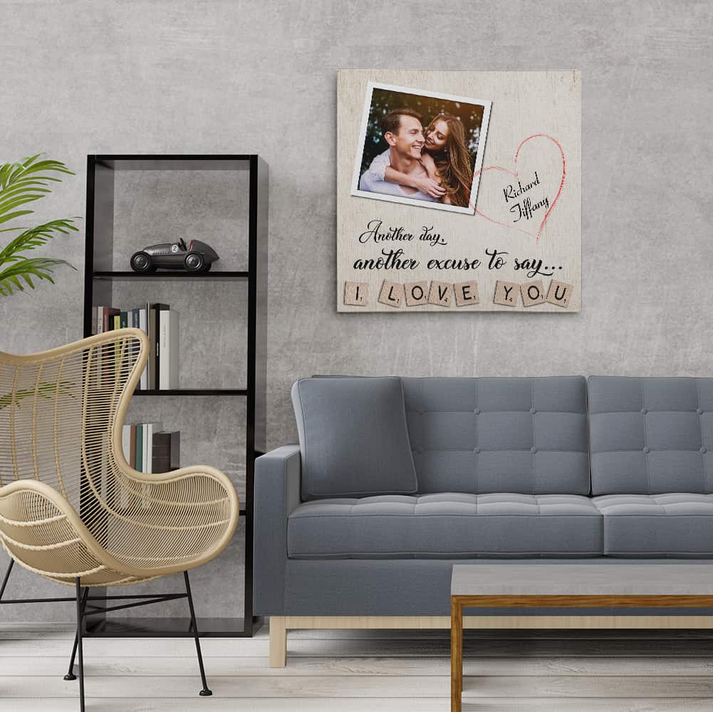 “Another Day Another Excuse To Say I Love You” Canvas Print