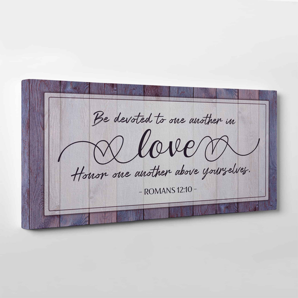 “Be Devoted to One Another in Love” Canvas Sign