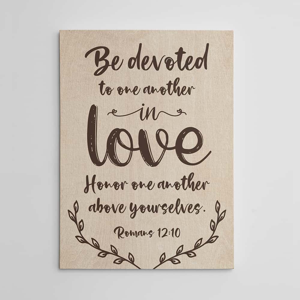 “Be Devoted to One Another in Love” Canvas Sign