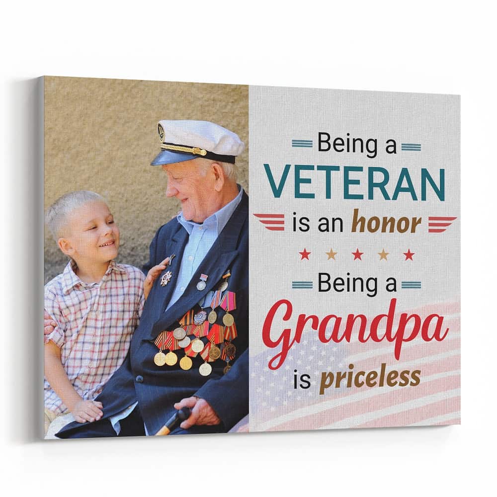 Being A Veteran Is An Honor Being A Grandpa Is Priceless Custom Photo Canvas