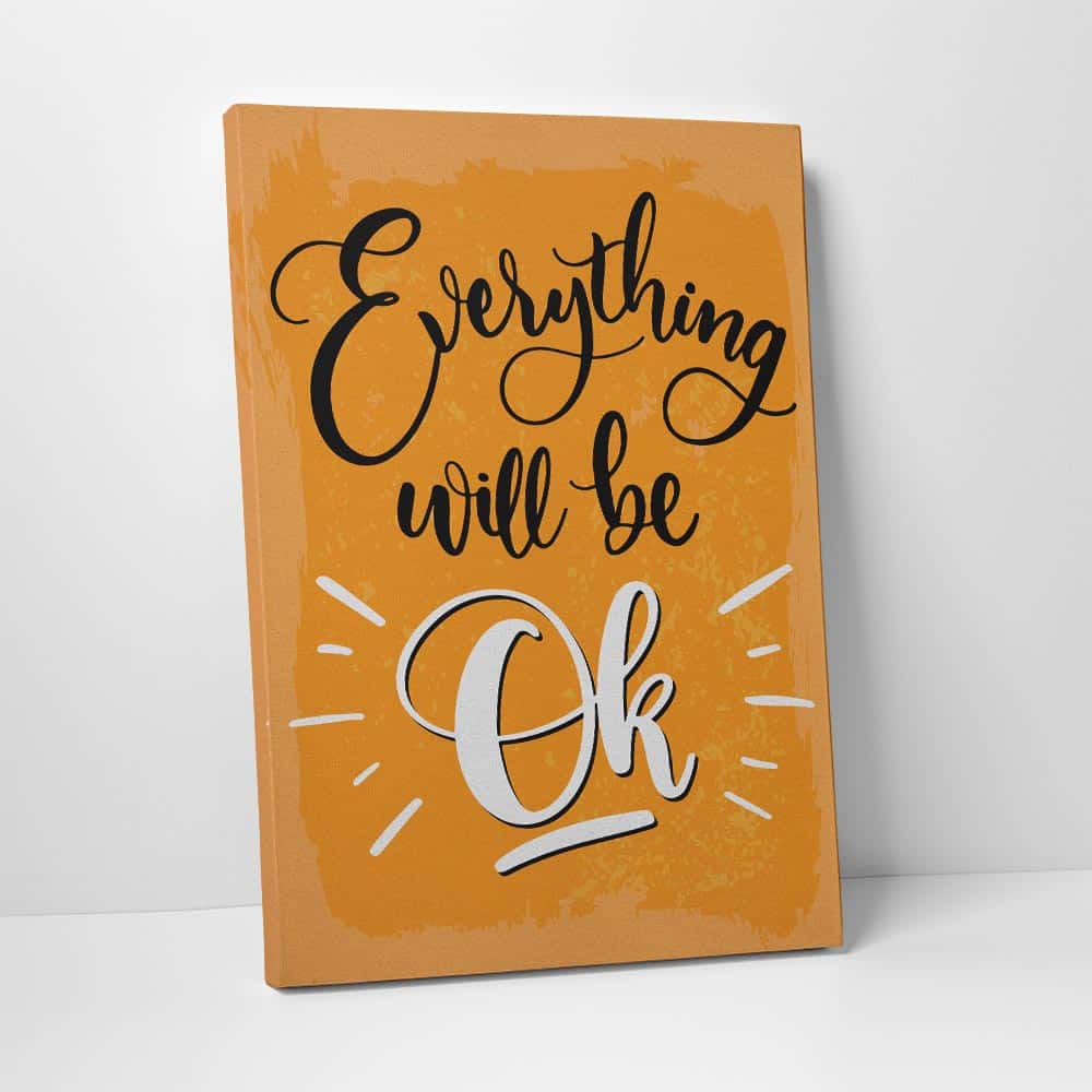 “Everything Will Be OK” Inspirational Canvas Art Print