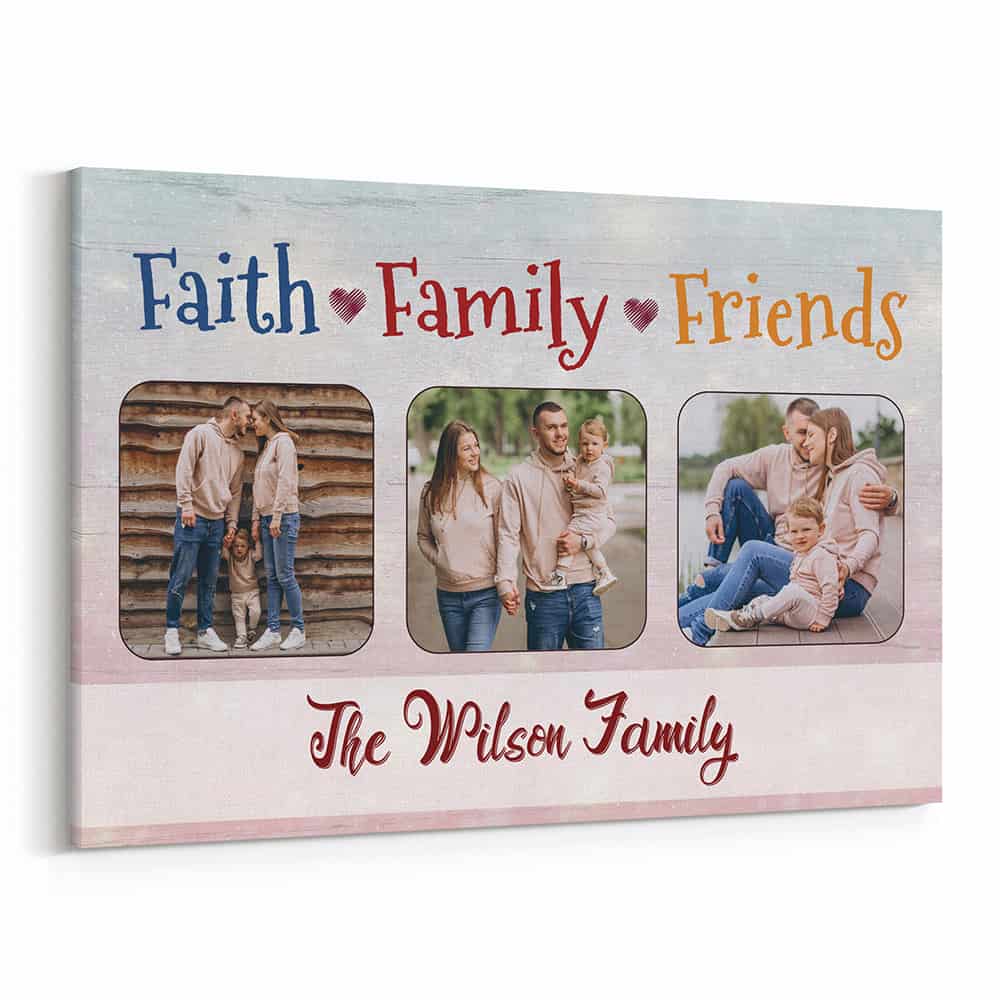 Faith Family Friends Custom 3 Photos Canvas Print