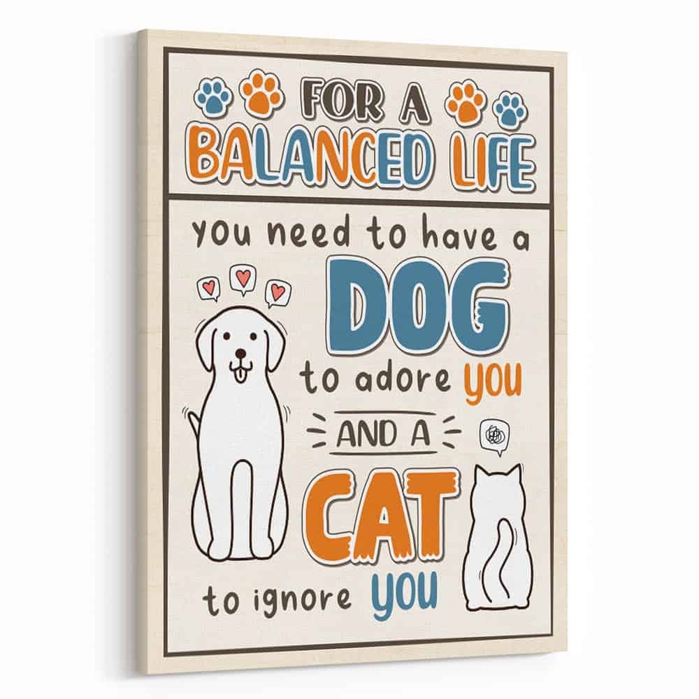 For A Balanced Life - Dog And Cat Funny Canvas Print