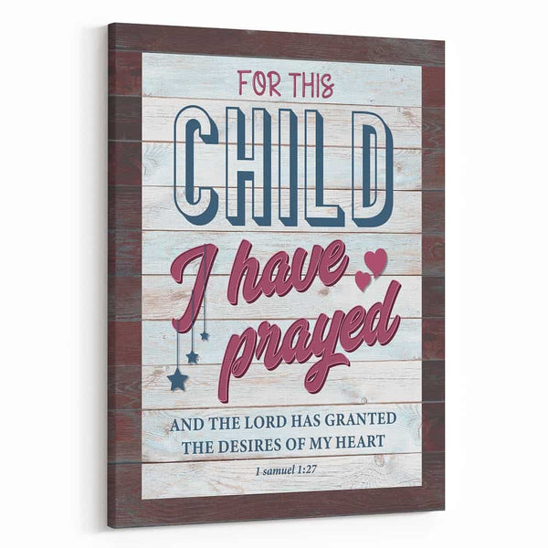 For This Child I Have Prayed Canvas Print