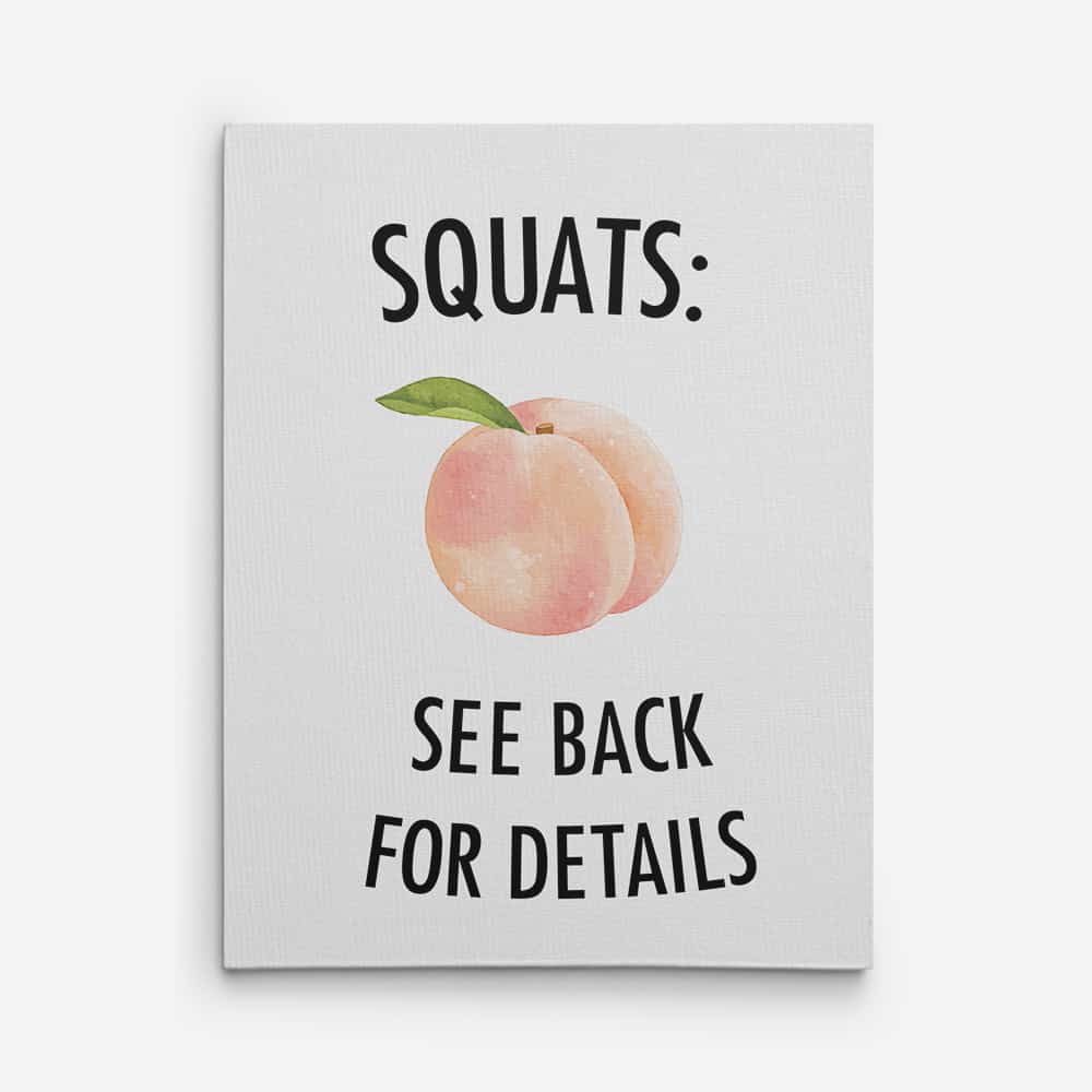 Funny Gym Quotes Canvas Prints - squats see back for details