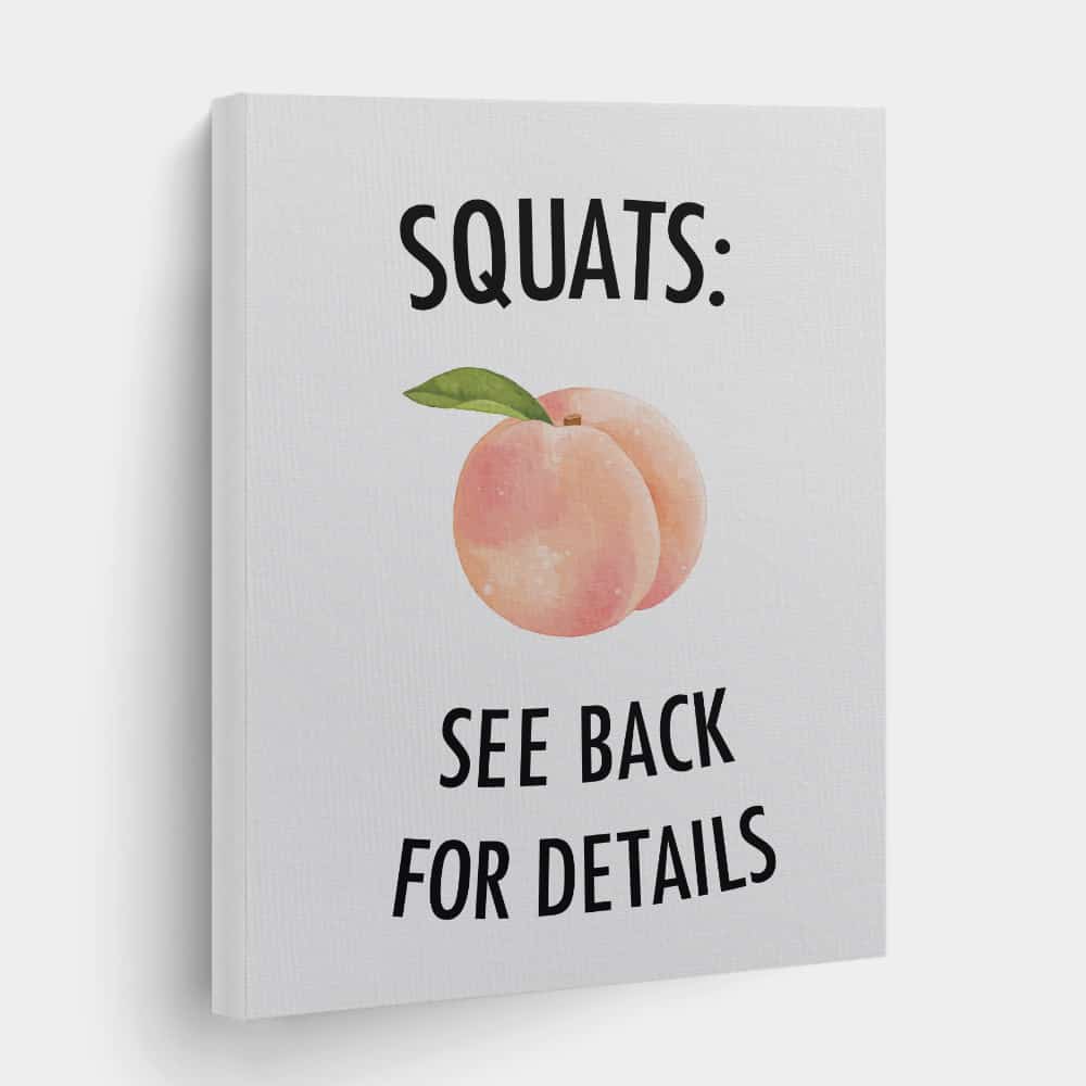 Funny Gym Quotes Canvas Prints - squats see back for details