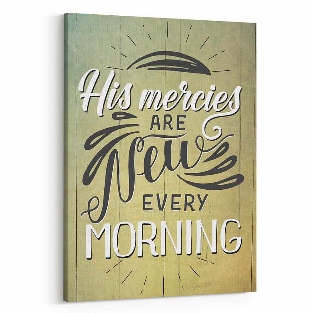 “His Mercies Are New Every Morning” Canvas Sign