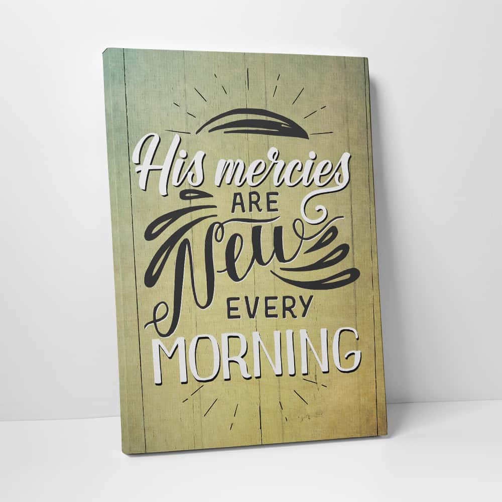 “His Mercies Are New Every Morning” Canvas Sign