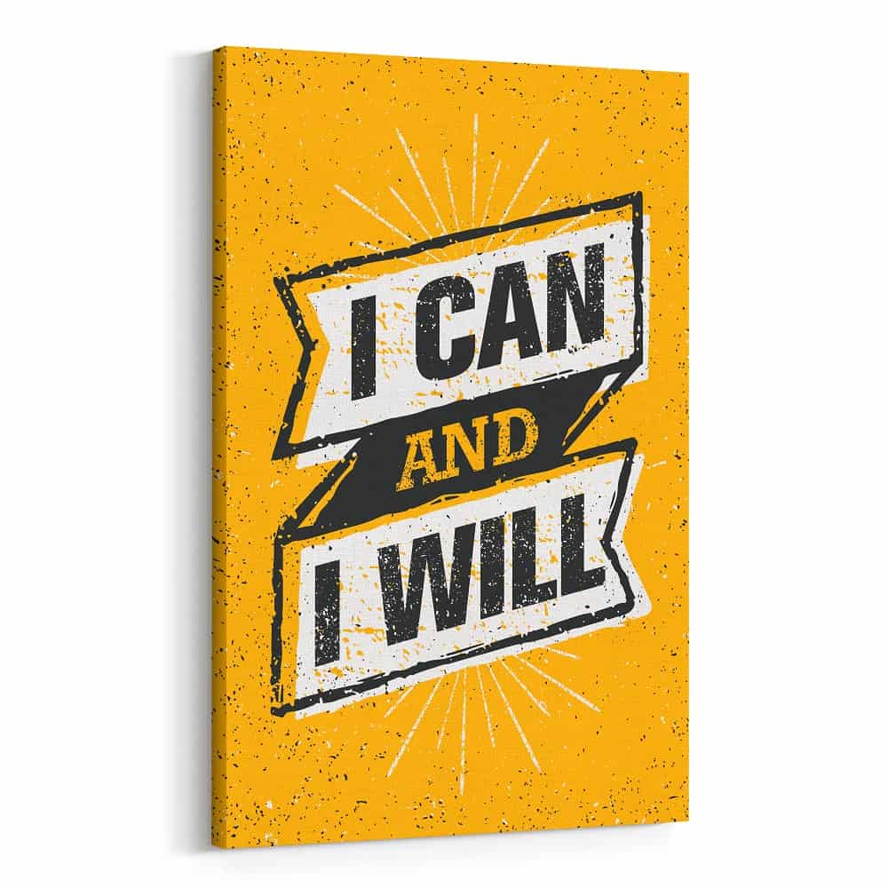 I Can And I Will Canvas Print – Inspirational Wall Art