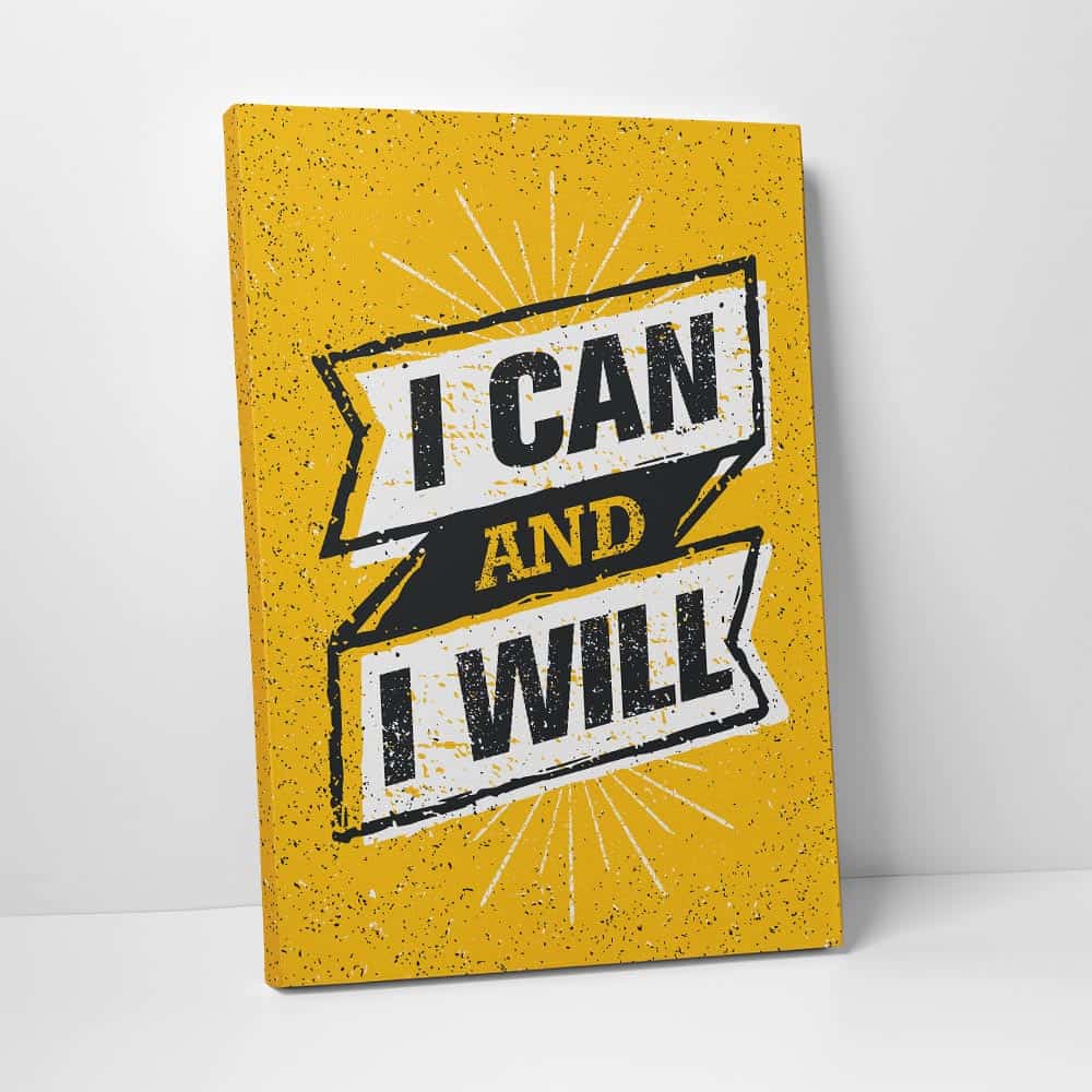 I Can And I Will Canvas Print - Inspirational Wall Art
