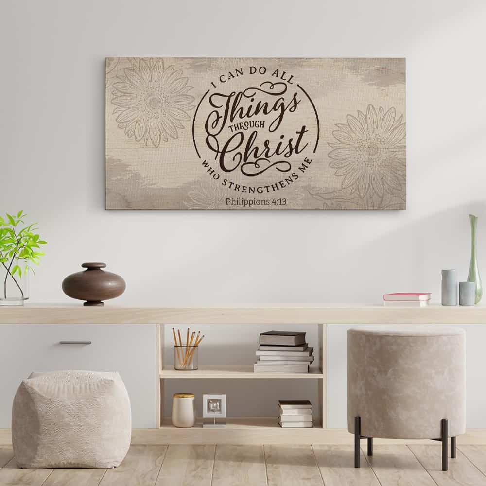 I Can Do All Things Through Christ Who Strengthens Me - Philippians 4:13 Canvas Print