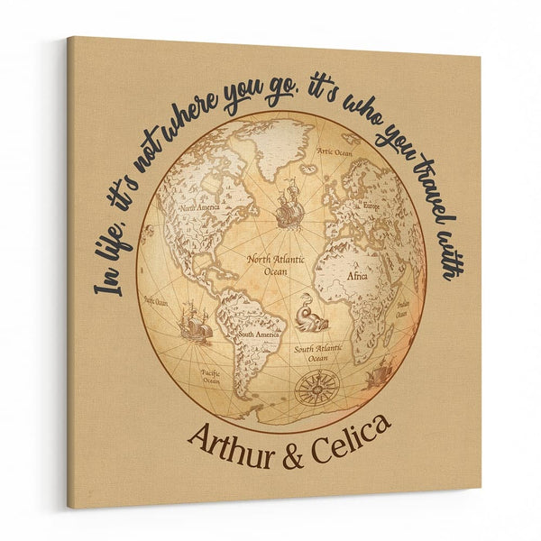 “In Life, It’s Not Where You Go, It’s Who You Travel With” Canvas Print