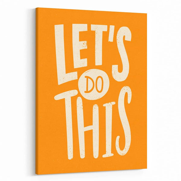 Let’s Do This Inspiration Canvas Print