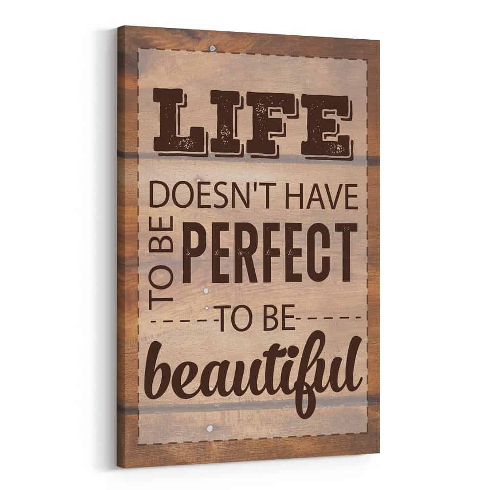 Life Doesn’t Have To Be Perfect To Be Beautiful Canvas Print