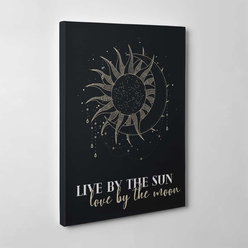 “Live by The Sun, Love by The Moon” Canvas Wall Art
