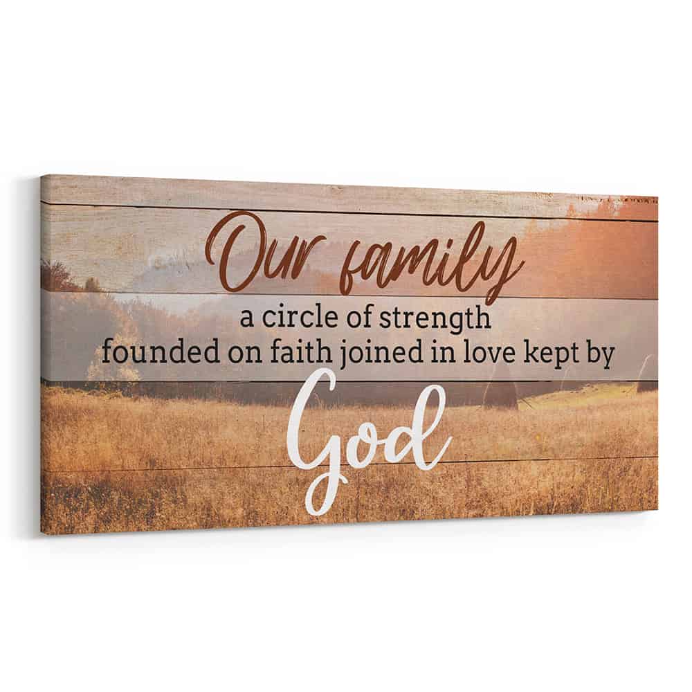 Our Family Is A Circle of Strength and Love Christian Wall Art Sign