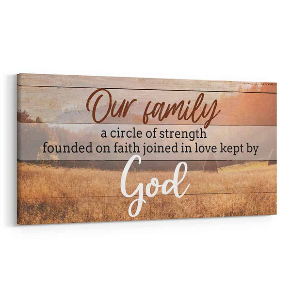 Our Family Is A Circle of Strength and Love Christian Wall Art Sign