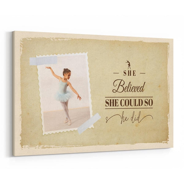She Believed She Could So She Did Custom Photo Ballet Canvas (Old Paper)