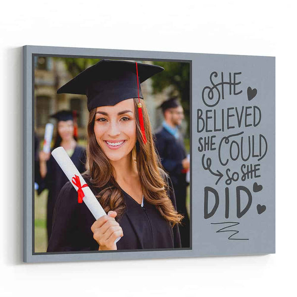 She Believed She Could So She Did Graduation Custom Photo Canvas