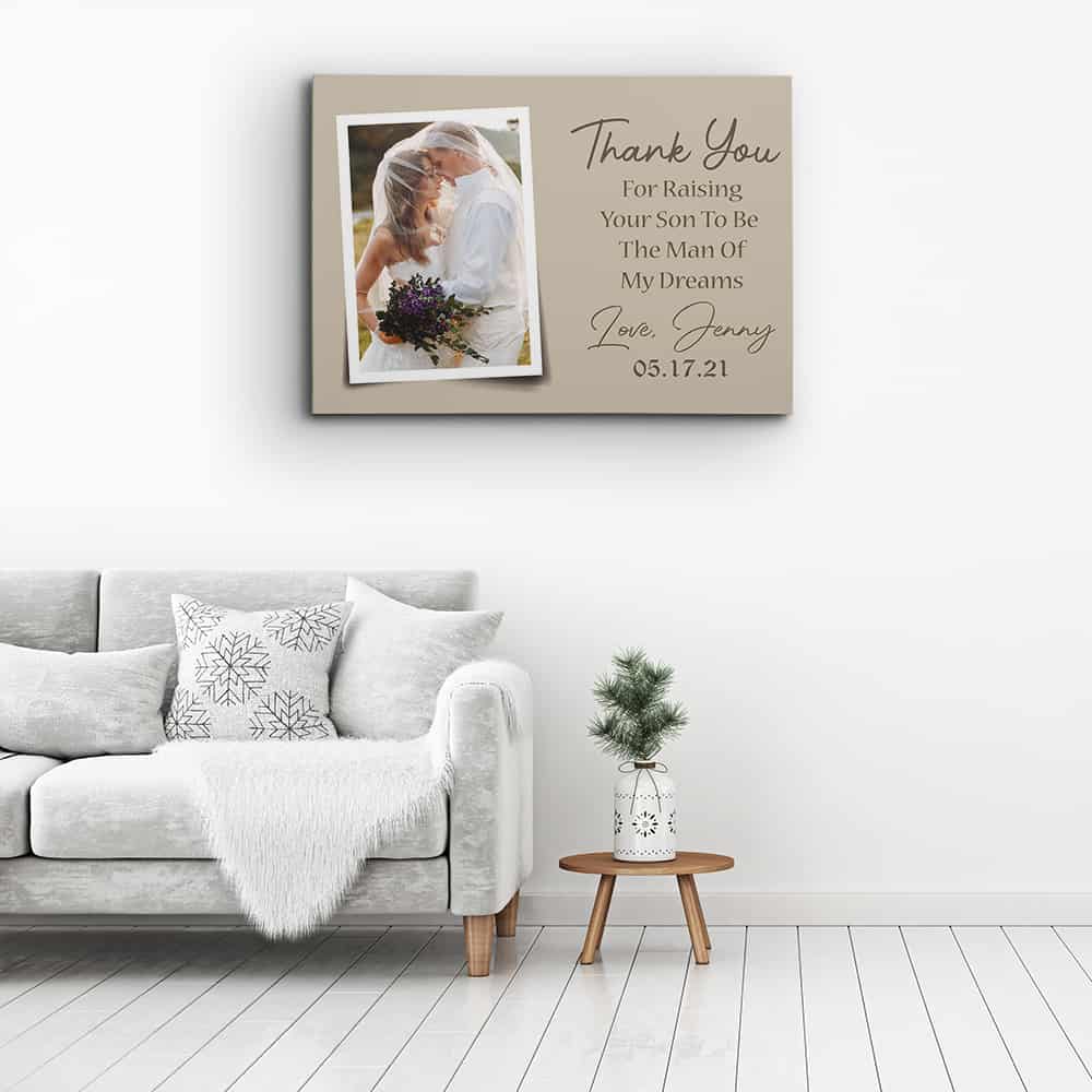 Thank You For Raising Your Son To Be The Man of My Dreams Photo Canvas Print