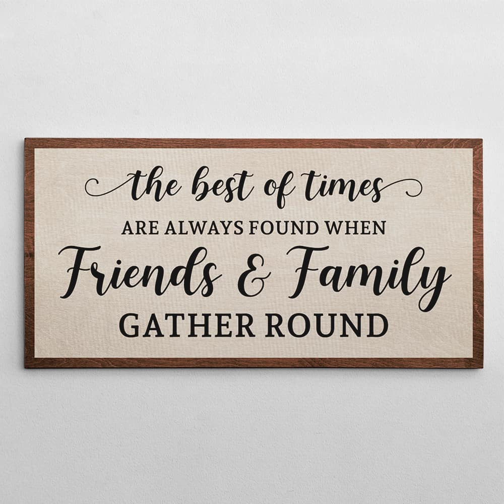 When Friends And Family Gather Round Sign Canvas Print