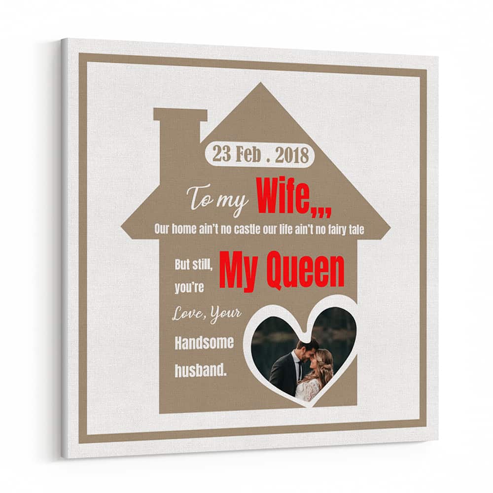 To My Wife, Our Home Ain‘t No Castle Custom Photo Canvas Print