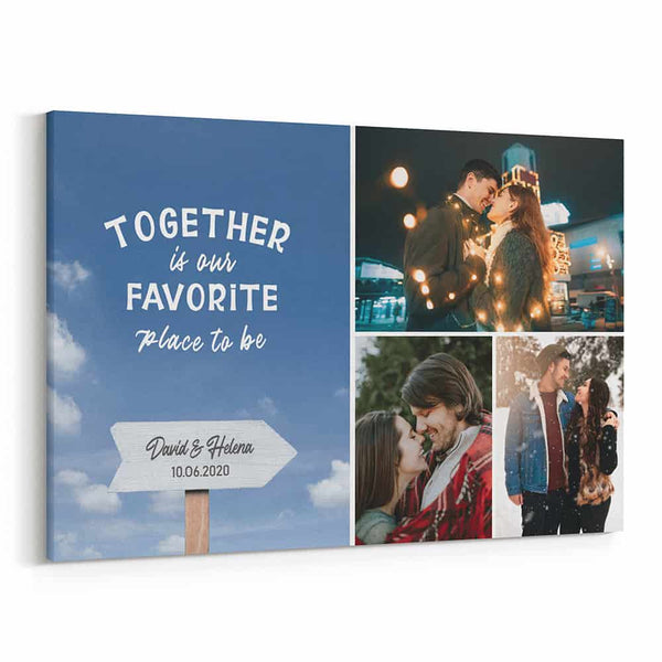 Together Is Our Favorite Place To Be Custom Canvas Print
