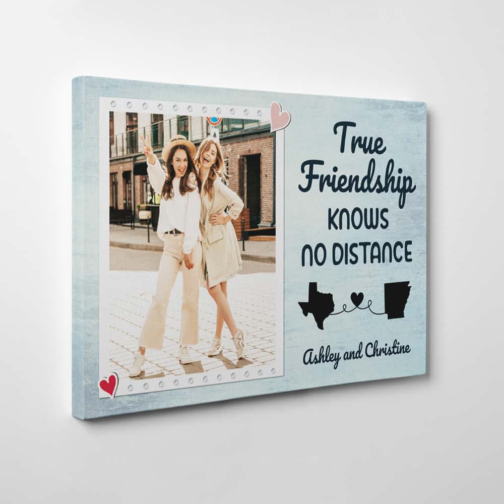 True Friendship Knows No Distance Custom Canvas Print