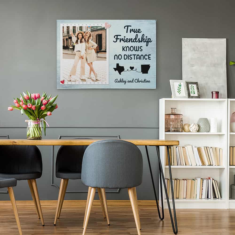 True Friendship Knows No Distance Custom Canvas Print