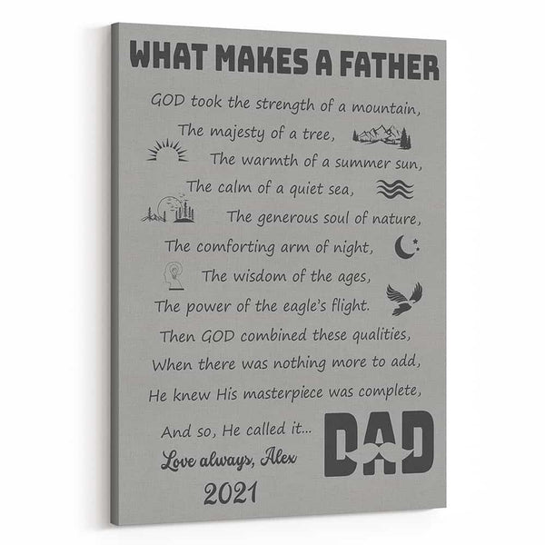 What Makes A Father Poem Canvas Print