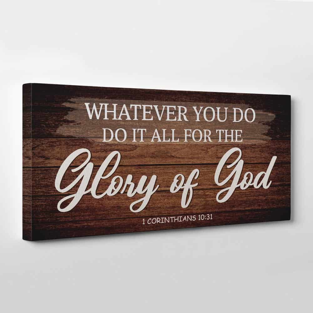 Whatever You Do Do It All For The Glory Of God Canvas Print