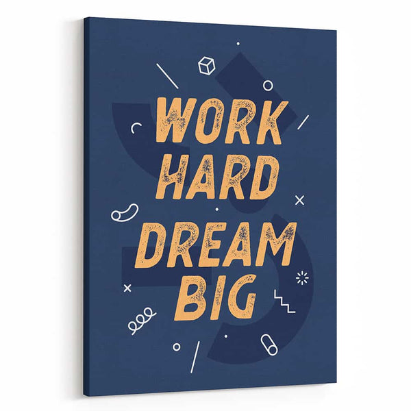 Work Hard Dream Big Canvas Print