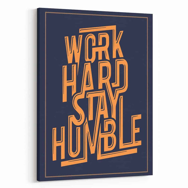 Work Hard Stay Humble Canvas Print