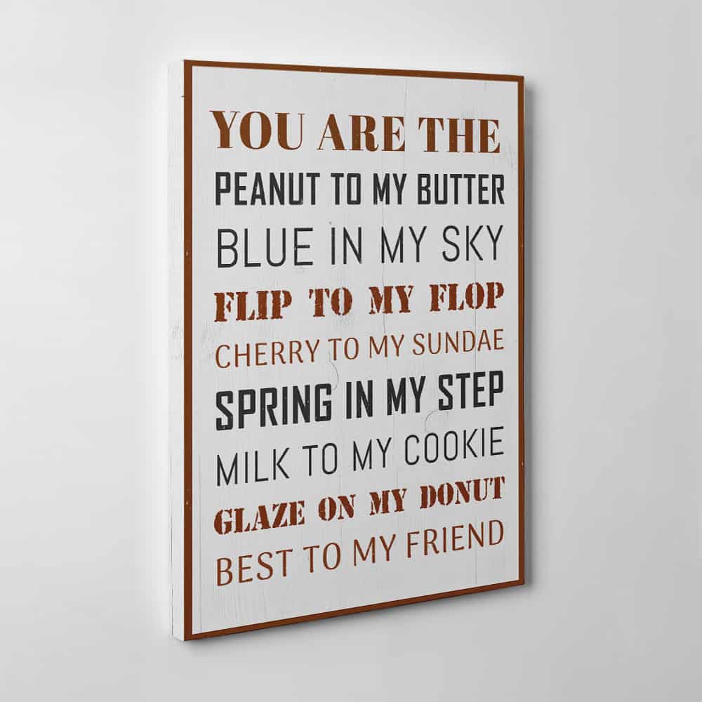 You Are The Peanut To My Butter Canvas Print