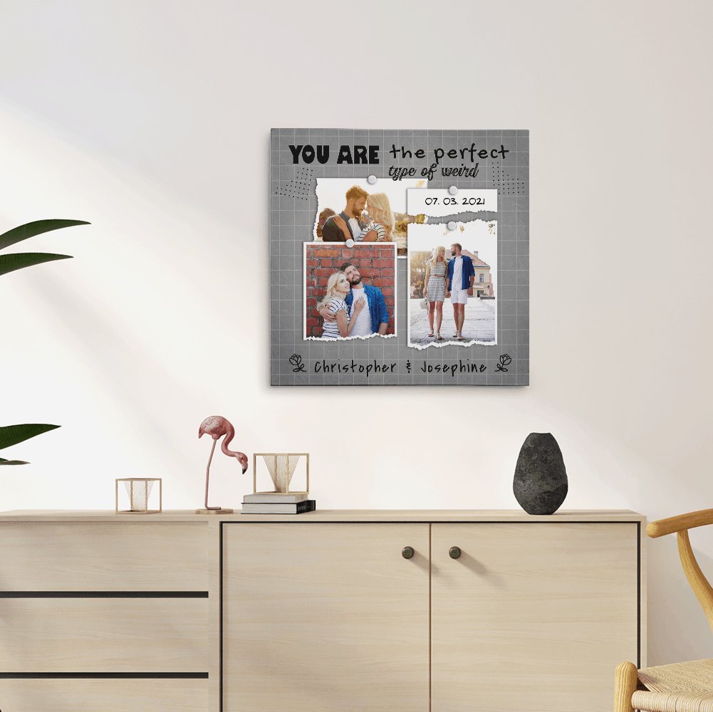 You Are The Perfect Type Of Weird Custom Photo Collage Canvas Print - gray background