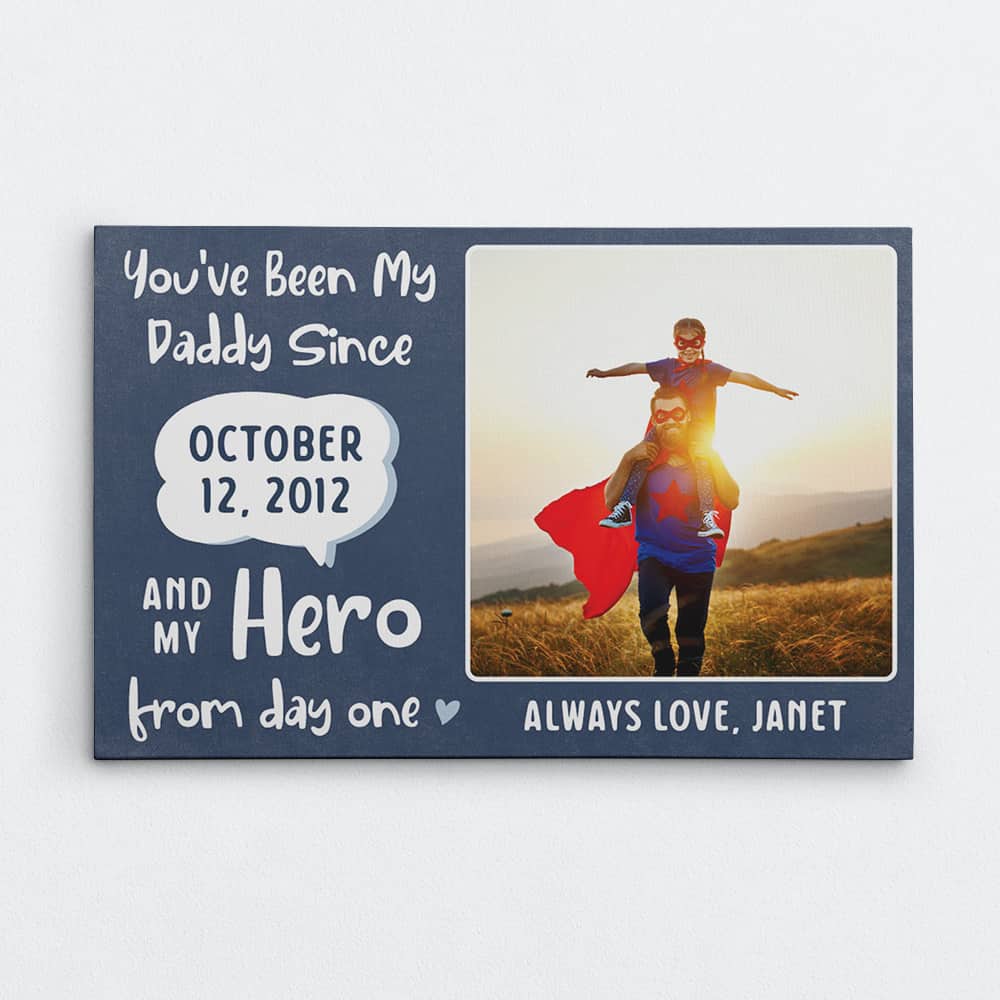 You've Been My Hero From Day One Canvas Print