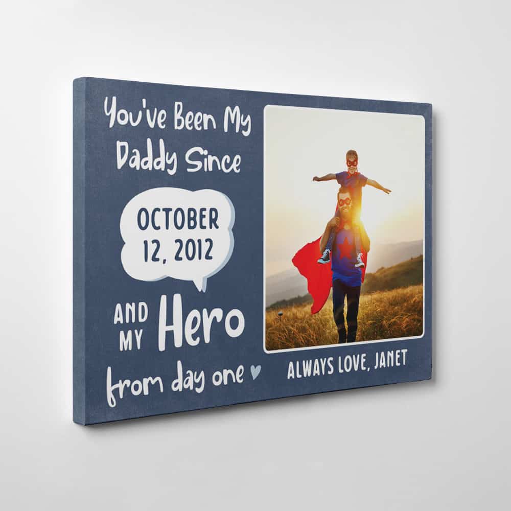 You've Been My Hero From Day One Canvas Print