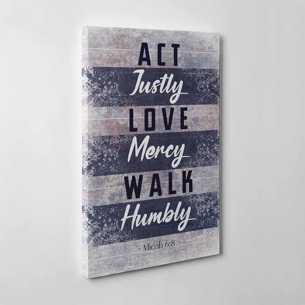 Act Justly Love Mercy Walk Humbly Christian Canvas Print