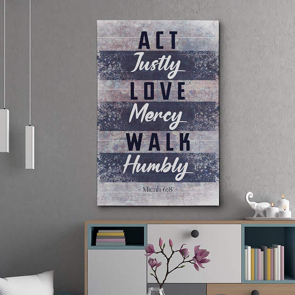 Act Justly Love Mercy Walk Humbly Christian Canvas Print