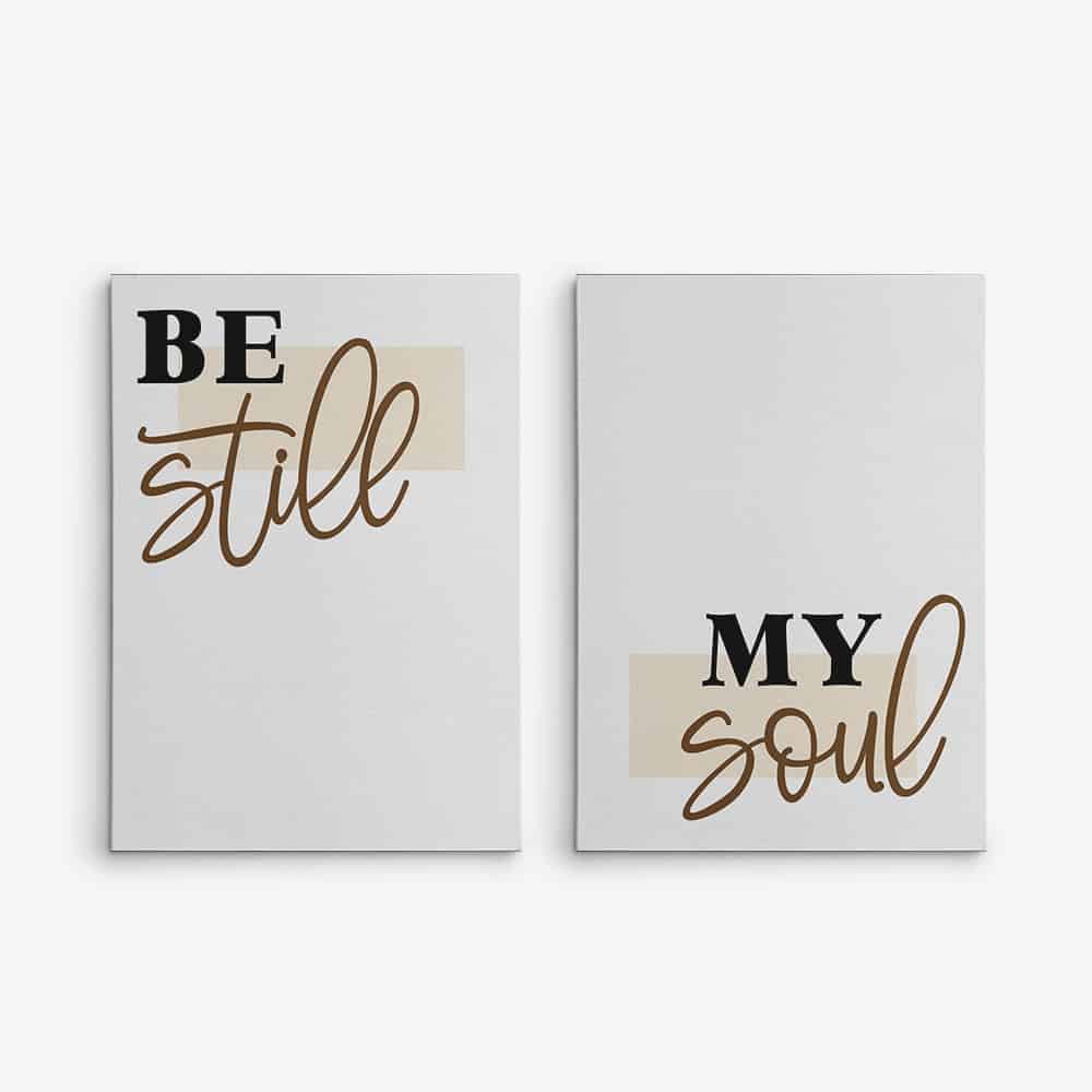 Be Still My Soul Canvas Print - Set of Two
