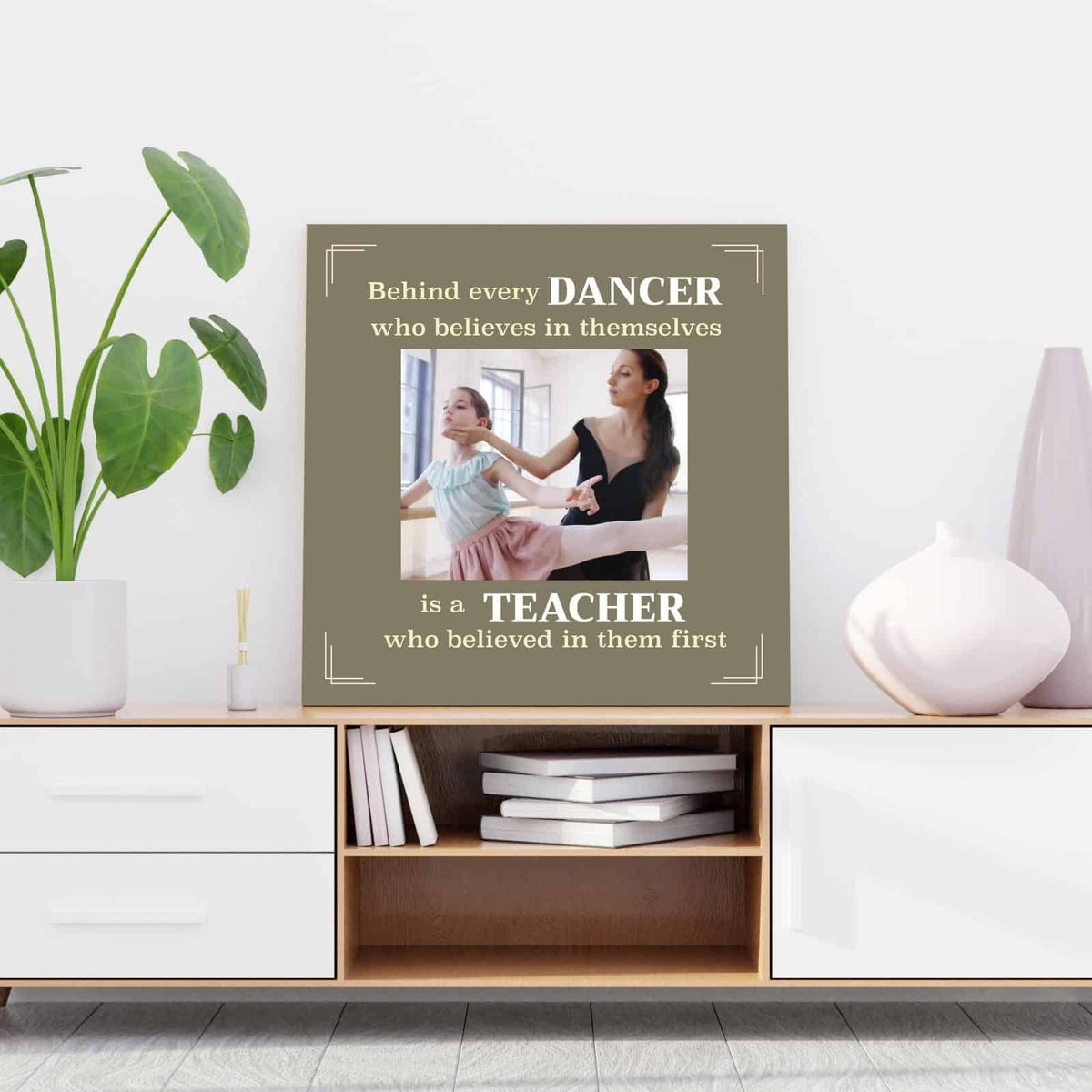 Dance Teacher Custom Photo Canvas Behind Every Dancer
