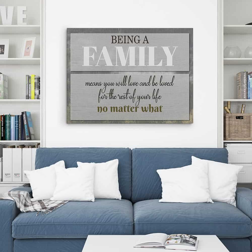 Being A Family Means You Will Love and Be Loved – Canvas Print