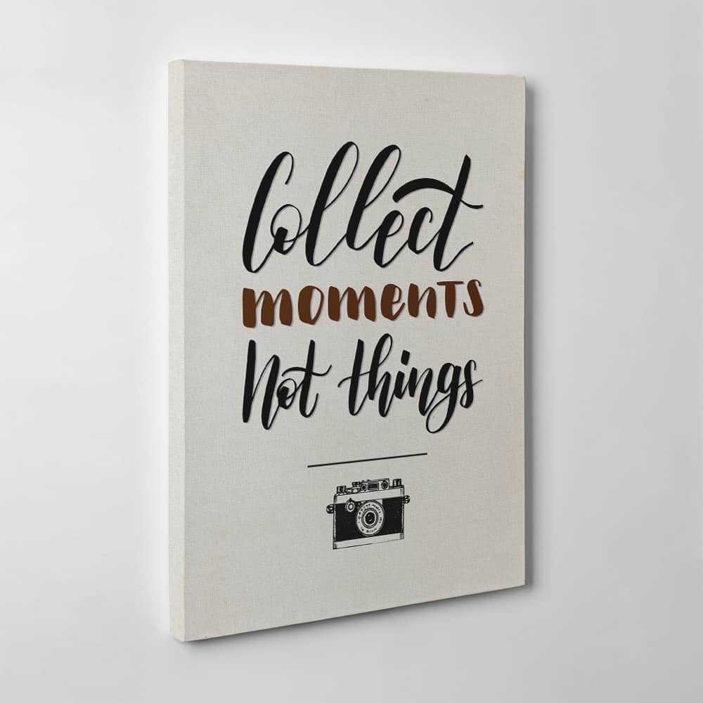 Collect Moments Not Things Canvas Wall Art