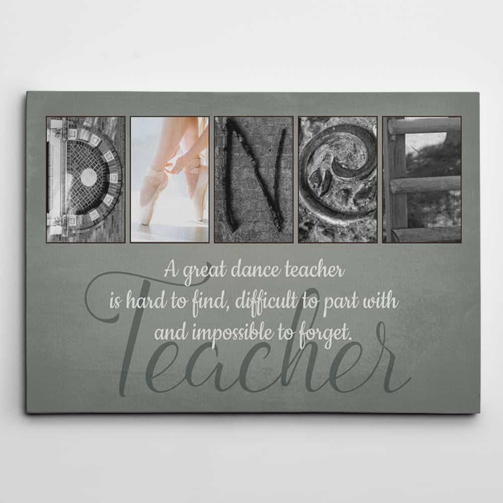 A Great Dance Teacher Is Hard To Find Letter Art Canvas