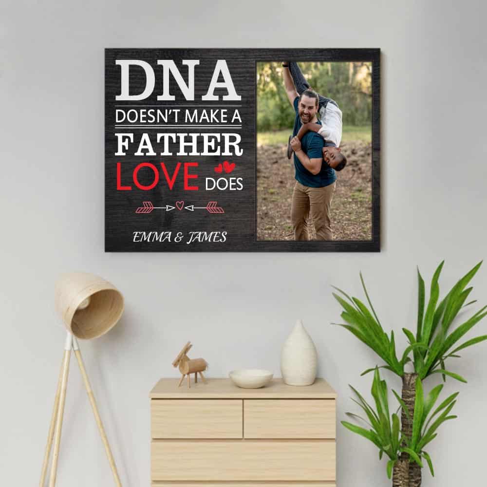 DNA Doesn't Make a Father - Love Does Stepdad Custom Photo Canvas