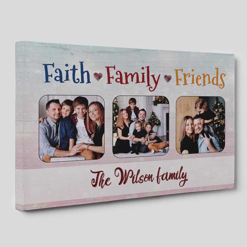 Faith Family Friends Custom 3 Photos Canvas Print