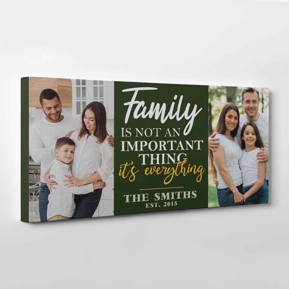 Family Is Not An Important Thing It's Everything Custom Photo Canvas Print