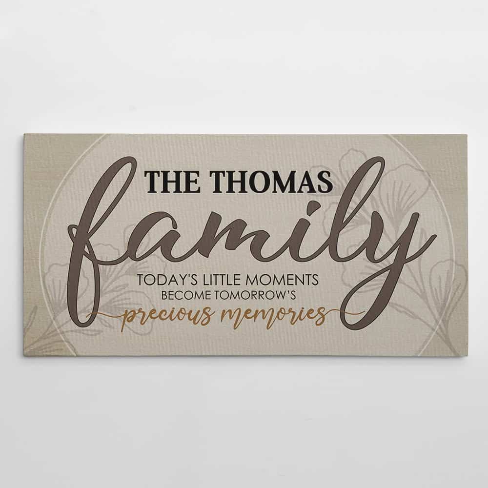 Family Today Little Moments Become Tomorrow Precious Memories Custom Name Canvas Print